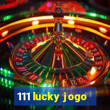 111 lucky jogo